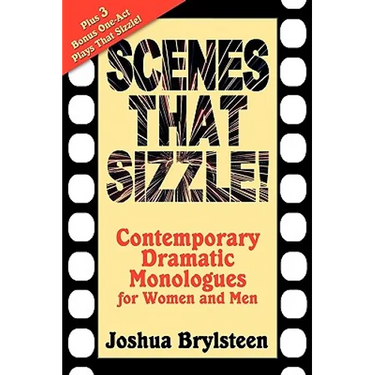 Scenes That Sizzle!: Contemporary Dramatic Monologues for Actors