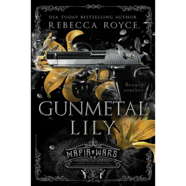 Gunmetal Lily: A Dark Mafia Romance