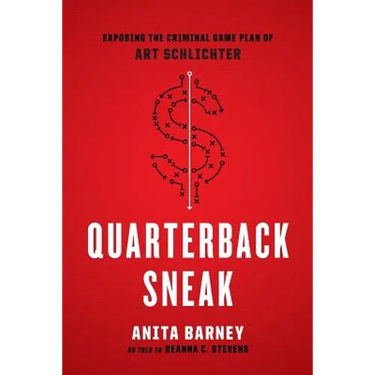Quarterback Sneak: Exposing the Criminal Game Plan of Art Schlichter
