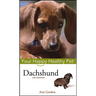 Dachshund: Your Happy Healthy Pet