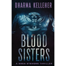 Blood Sisters: A Shea Stevens Thriller
