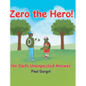Zero the Hero!: His Dad's Unexpected Answer