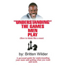 Understanding the Games Men Play: How to Think Like a Man