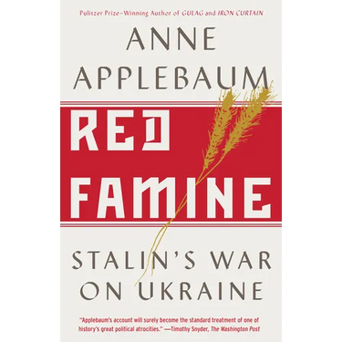 Red Famine: Stalin's War on Ukraine