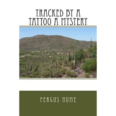 Tracked by a Tattoo A Mystery