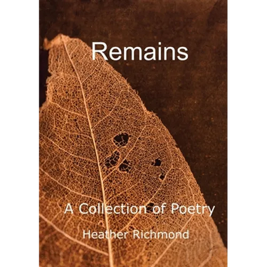 Remains: A Collection of Poetry