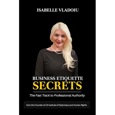 Business Etiquette Secrets: The Fast Track To Professional Authority