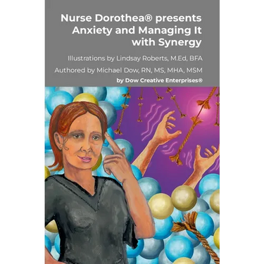 Nurse Dorothea(R) presents Anxiety and Managing It with Synergy