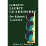 Green Light Leadership For School Leaders