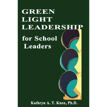 Green Light Leadership For School Leaders