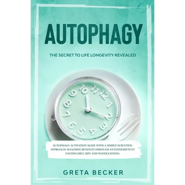 Autophagy: the secret to life longevity revealed. Autophagy activation made with a simple scientific approach: maximize benefits