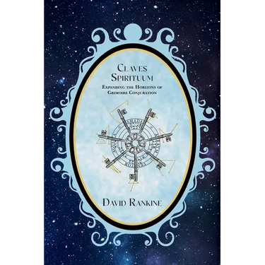 Claves Spirituum: Expanding the Horizons of Grimoire Conjuration