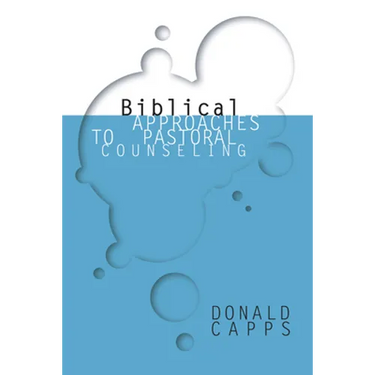 Biblical Approaches to Pastoral Counseling