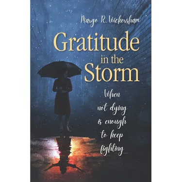 Gratitude in the Storm: When Not Dying Is Enough to Keep Fighting
