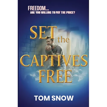 Set the Captives Free: Freedom. Are You Willing to Pay the Price?