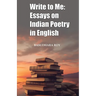 Write To Me: Essays on Indian Poetry in English