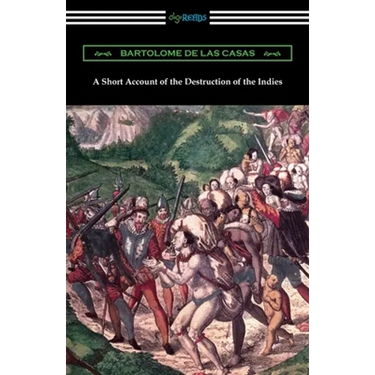 A Short Account of the Destruction of the Indies