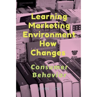 Learning Marketing Environment How Changes