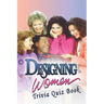 Designing Women: Trivia Quiz Book