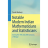 Notable Modern Indian Mathematicians and Statisticians: During the 19th and 20th Centuries of Bengal