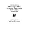 Denizations, Naturalizations, and Oaths of Allegiance in Colonial New York