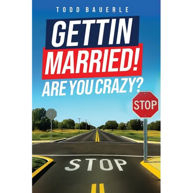Gettin Married!: Are You Crazy?