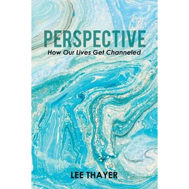 Perspective: How Our Lives Get Channeled