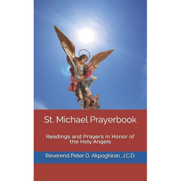 St. Michael Prayerbook: Readings and Prayers in Honor of the Holy Angels