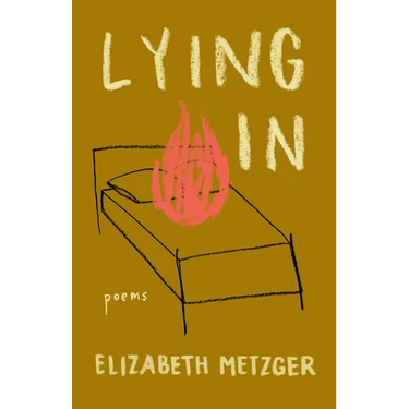 Lying in: Poems
