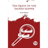 The Quest Of The Sacred Slipper