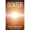 The Center: Book Two - Recovery