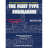 The Silent Service in WWII: The Fleet Type Submarine