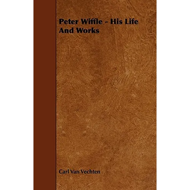 Peter Wiffle - His Life and Works