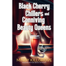 Black Cherry Chillers and Conniving Beauty Queens