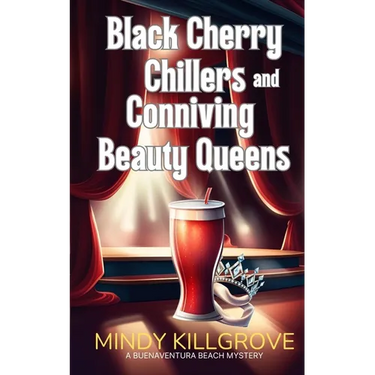 Black Cherry Chillers and Conniving Beauty Queens