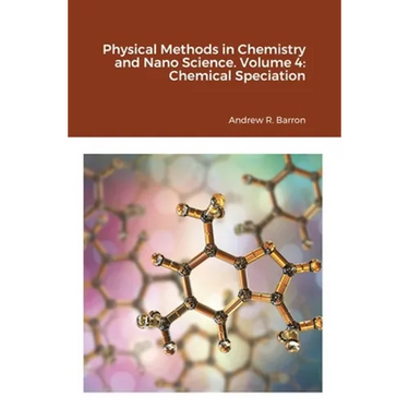 Physical Methods in Chemistry and Nano Science. Volume 4: Chemical Speciation