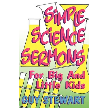 Simple Science Sermons