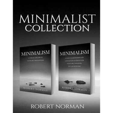 Minimalism: 2 BOOKS in 1! 30 Days of Motivation and Challenges to Declutter Your Life and Live Better With Less, 50 Tricks & Tips to Live Better with