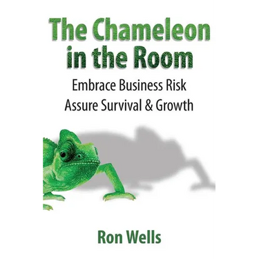 The Chameleon in the Room: Embrace Business Risk Assure Survival & Growth