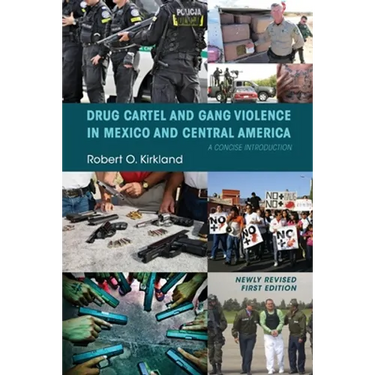 Drug Cartel and Gang Violence in Mexico and Central America: A Concise Introduction