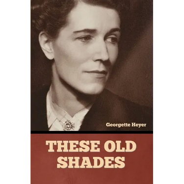 These Old Shades