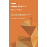 University in Crisis: From the Middle Ages to the University of Excellence