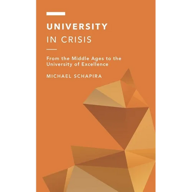 University in Crisis: From the Middle Ages to the University of Excellence