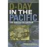 D-Day in the Pacific: The Battle of Saipan