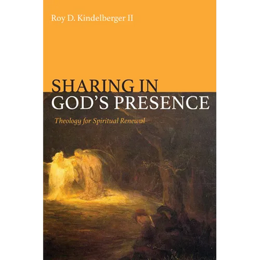 Sharing in God's Presence: Theology for Spiritual Renewal