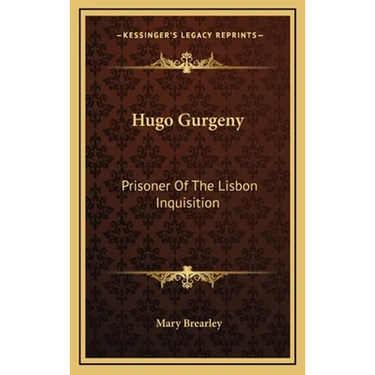 Hugo Gurgeny: Prisoner Of The Lisbon Inquisition