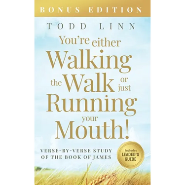 You're Either Walking The Walk Or Just Running Your Mouth! (Verse-By-Verse Study Of The Book Of James)