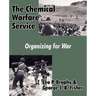 The Chemical Warfare Service: Organizing for War