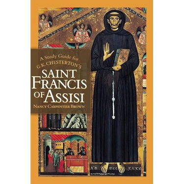 A Study Guide for G.K. Chesterton's Saint Francis of Assisi