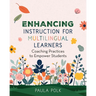 Enhancing Instruction for Multilingual Learners: Coaching Practices to Empower Students